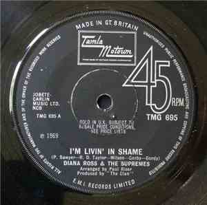 Diana Ross & The Supremes - I'm Livin' In Shame / I'm So Glad I Got Somebod ...