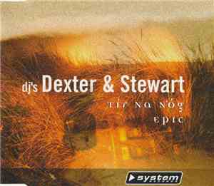 DJ's Dexter & Stewart - Tír Na N'óg / Epic