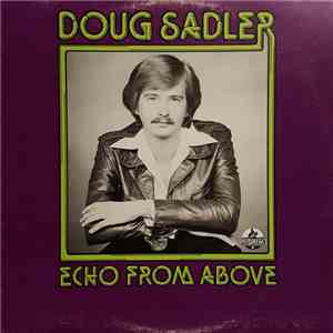 Doug Sadler  - Echo From Above