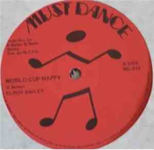 Elroy Bailey / Barry Isaac / Jah Bunny - World Cup Happy / This Time Baby / We're All In De Riddim