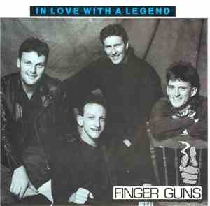 Finger Guns - In Love With A Legend