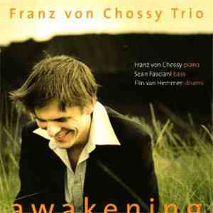 Franz von Chossy Trio - Awakening