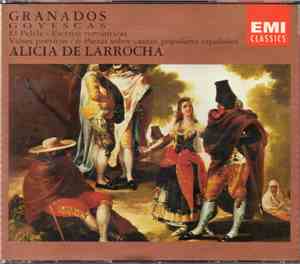 Granados, Alicia De Larrocha - Goyescas - El Pelele - Escenas Románticas -  ...