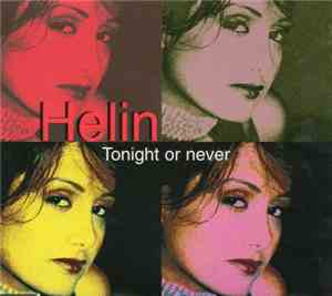 Helin - Tonight Or Never