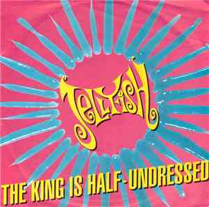Jellyfish  - The King Is Half-Undressed