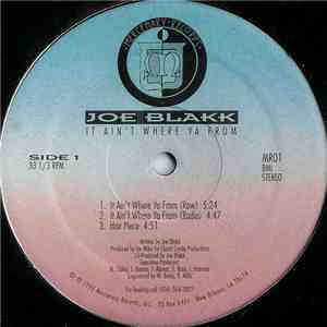 Joe Blakk - It Ain't Where Ya From