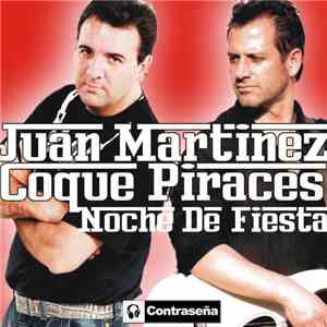 Juan Martinez & Coque Piraces - Noche De Fiesta