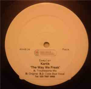 Kartik - The Way We Freak