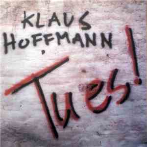 Klaus Hoffmann - Tu Es!