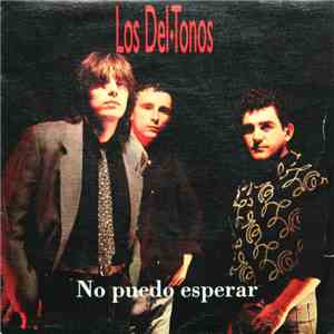 Los Del-Tonos - No Puedo Esperar