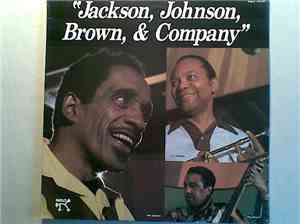 Milt Jackson, J.J. Johnson, Ray Brown - Jackson, Johnson, Brown, & Company