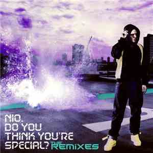 Nio - Do You Think You're Special?