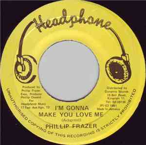 Phillip Fraser - I'm Gonna Make You Love Me