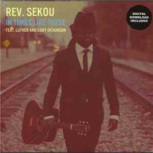 Rev. Sekou Feat. Luther And Cody Dickinson - In Times Like These