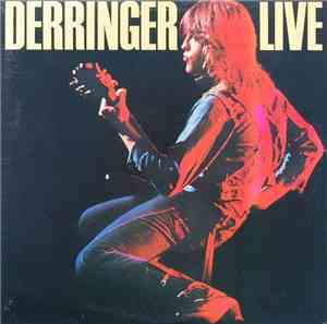 Rick Derringer - Derringer Live
