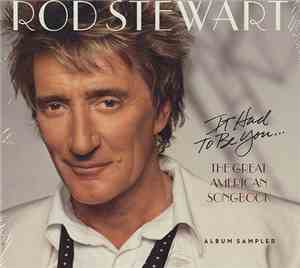 Rod Stewart - It Had To Be You... The Great American Songbook (Album Sample ...