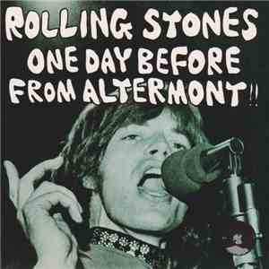 Rolling Stones - One Day Before From Altermont!!