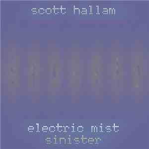 Scott Hallam - Electric Mist