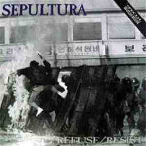 Sepultura - Refuse/Resist