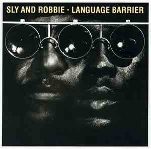 Sly & Robbie - Language Barrier