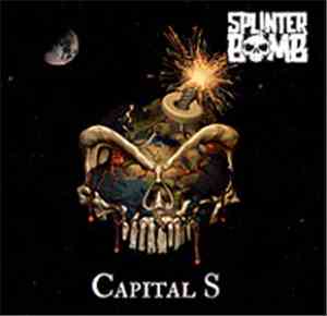 Splinterbomb - Capital S