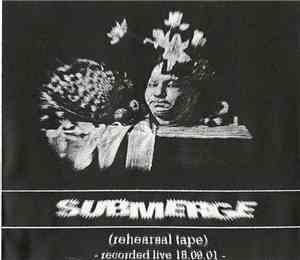 Submerge  - (Rehearsal Tape)
