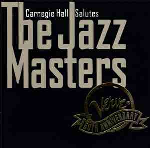 The Carnegie Hall Jazz Band - The Carnegie Hall Salutes The Jazz Masters