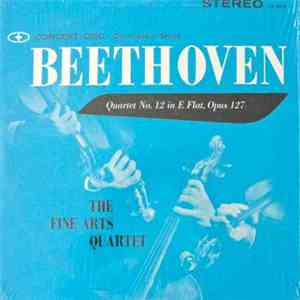 The Fine Arts Quartet - Beethoven: Quartet No. 12 in E Flat, Opus 127