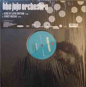 The Juju Orchestra - Kind Of Latin Rhythm / Funky Nassau