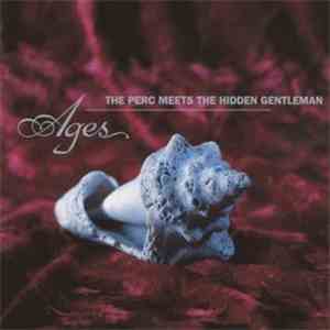 The Perc Meets The Hidden Gentleman - Ages
