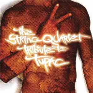 The Vitamin String Quartet - The String Quartet Tribute To Tupac