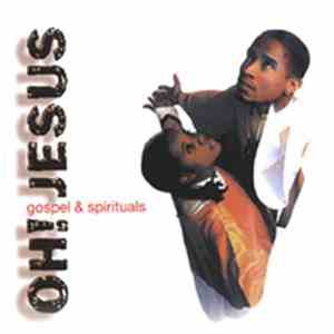 Various - Oh! Jesus - Gospel & Spirituals