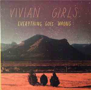 Vivian Girls - Everything Goes Wrong