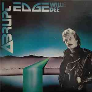 Willie Dee  - Abrupt Edge