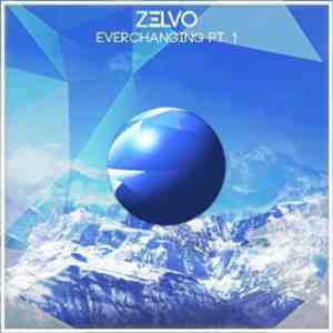 Zelvo - Everchanging Pt. 1