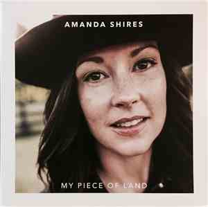 Amanda Shires - My Piece Of Land