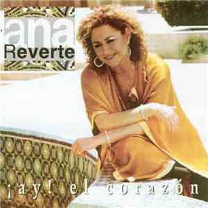 Ana Reverte - ¡Ay! El Corazón