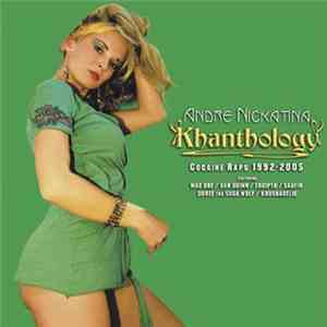 Andre Nickatina - Khanthology Cocaine Raps 1992-2005
