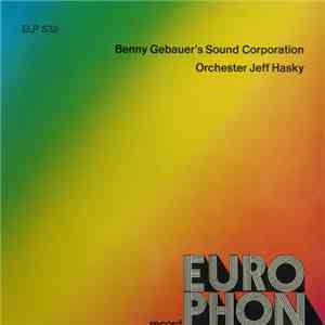 Benny Gebauer's Sound Corporation / Orchester Jeff Hasky - Benny Gebauer's Sound Corporation / Orchester Jeff Hasky
