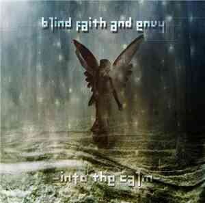 Blind Faith And Envy - Into The Calm