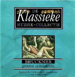 Bruckner - Bruckner Grootse Symfonieën