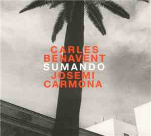 Carles Benavent / Josemi Carmona - Sumando