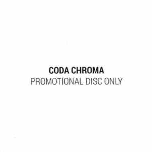 Coda Chroma - Promotional Disc Only
