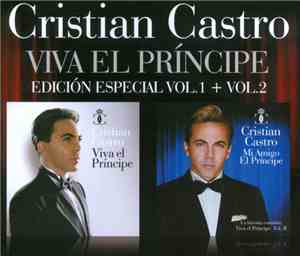 Cristian Castro - Viva El Príncipe (Vol. 1 + Vol. 2)