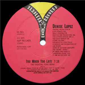 Denise Lopez - Too Much Too Late
