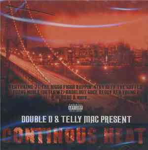 Double D  & Telly Mac - Continuous Heat