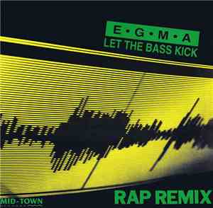 Egma - Let The Bass Kick (Rap Remix)