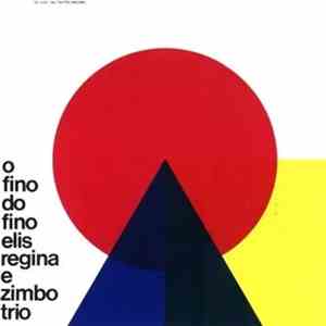 Elis Regina E Zimbo Trio - O Fino Do Fino (