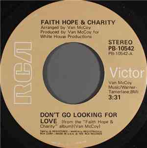 Faith Hope & Charity - Don't Go Looking For Love