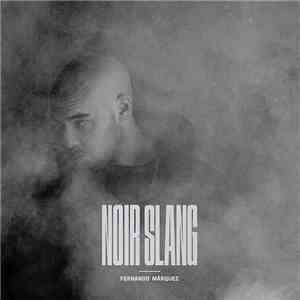 Fernando Marquez  - Noir Slang